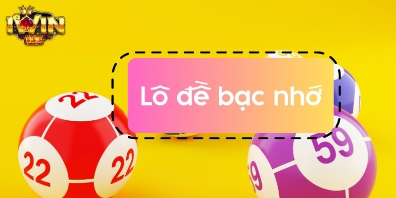 lô đề bạc nhớ